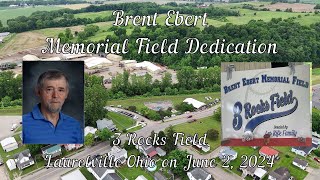 Brent Ebert Memorial Field Dedication 3 Rocks Field in Laurelville Ohio on June 2 2024 [upl. by Reidar]