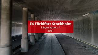 E4 Förbifart Stockholm – lägesrapport 1 2021  Trafikverket [upl. by Notlimah391]