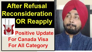 Clarity On Reconsideration OR Reapply l Proper Solution After Canada Refusal [upl. by Iy201]