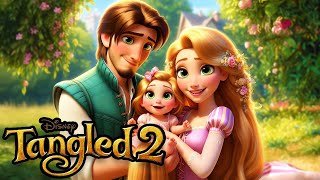 TANGLED 2 Everything You Need To Know [upl. by Natalie637]