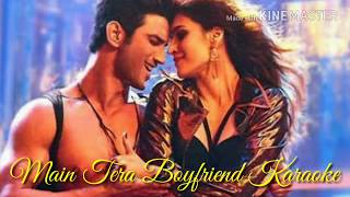 Main Tera Boyfriend Karaoke With Lyrics  Arijit Singh  Neha Kakkar  Raabta [upl. by Stanley]