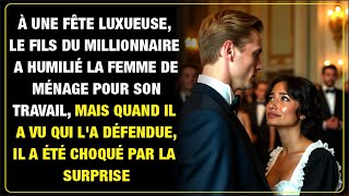 À une fête le fils du millionnaire humilie la femme de ménage mais est choqué par qui la défend [upl. by Annekcm]