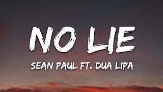 Sean Paul  No Lie Lyrics ft Dua Lipa [upl. by Hctub]