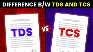 TDS and TCS Difference  Tax Deducted at Source and Tax Collected at Source  Hindi [upl. by Market780]