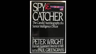 SpyCatcher The Candid Autobiography of a Senior Intelligence Officer Peter Wright 2 [upl. by Aerdnu]