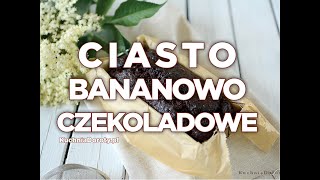 Ciasto Bananowo–Czekoladowe z łatwe i pyszne [upl. by Harrietta775]