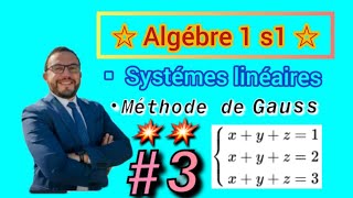 💥3 Algébre 1 chapitre1 Les Systèmes linéaires🎉•Méthode de Gouss🚨🔥 s1 SMPCBCGMIPC [upl. by Rouvin]