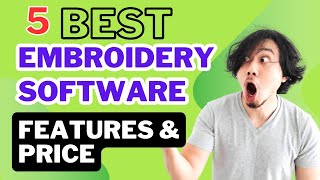 TOP 5 BEST EMBROIDERY SOFTWARE  5 BEST EMBROIDERY DIGITIZING APPLICATIONS  Features amp Prices [upl. by Anitsirt]