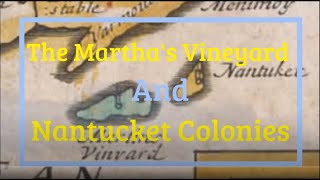 Marthas Vineyard and Nantucket Colonies 16421671 [upl. by Remoh889]