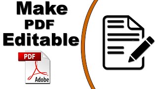 How to Make a PDf Editable with Adobe Acrobat Pro 2020 [upl. by Avon]