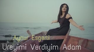 Aynur Esgerli  Ureyimi Verdiyim Adam  2023 Official Klip [upl. by Jacey703]