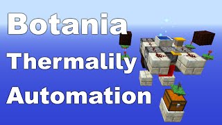 Botania  Automatic Thermalily  Mana Production [upl. by Ecinue519]