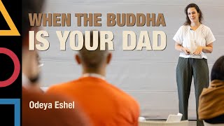 When the Buddha is Your Dad A New Approach to Buddhist Scriptures  Odeya Eshel [upl. by Reyna]