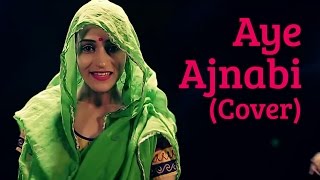 Vasuda Sharma  The DopeStudio  Aye Ajnabi Cover [upl. by Niarfe]