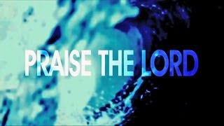 The City Harmonic  Praise The Lord Official Lyric Video [upl. by Windzer]