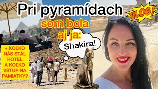 VLOG PRI PYRAMÍDACH SOM BOLA AJ JA SHAKIRA😅 [upl. by Phyllys]