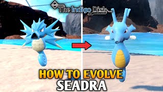 How To Evolve Seadra Into Kingdra In Pokemon Scarlet amp Violet  The Indigo Disk DLC [upl. by Rutherfurd]