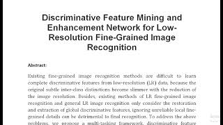 Discriminative Feature Mining and Enhancement Network for Low Resolution Fine Grained Image Recognit [upl. by Peony]