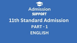 11th Standard  FYJC  Admission Support  PART 1 Admission Support  ENGLISH  2024 [upl. by Etireugram282]