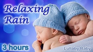 ✰ 3 HOURS ✰ RAIN SOUNDS ♫ Rain Sounds for Sleeping ♫ Relaxing Rain ✰ Nature Sounds for Babies [upl. by Danae841]