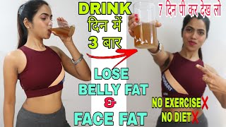 SUPER DRINK Lose BELLY FAT amp FACE FAT in 7DAY  3ingredientsDrink 3Times a DAYKANCHANRAIDRINK [upl. by Rella]