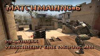 CSGO  Matchmaking6  quotDrsyrinxx verschreibt eine Packung aimquot Mirage mit Moondye7 und biBa [upl. by Noella195]