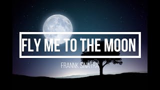 Fly Me to The Moon Lyrics ♫ [upl. by Kesia]