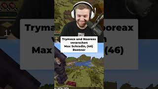 Trymacs und Nooreax verarschen schradin 😂trymacs nooreax craftattack12 [upl. by Noma4]