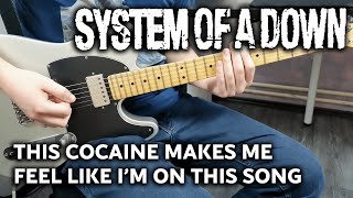 System of a Down  This Cocaine Makes Me Feel Like Im on This Song  Guitar Cover [upl. by Nelly]