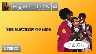 42 Hamilton  The Election of 1800 MUSIC LYRICS [upl. by Heimlich]