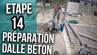 Préparation pour la future dalle béton  Etape 14 [upl. by Naara]