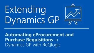 Dynamics GP Extensions  Automating eProcurement and Purchase Requisitions [upl. by Brunhilda]