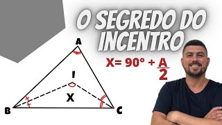 O Segredo do Incentro  Geometria  ângulo entre duas bissetrizes internas de um triângulo [upl. by Tterraj]