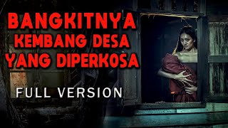 CERITA NGERI❗❗❗ PERISTIWA DIP3RK00SA DAN DIMUT1L4SI  BANGKITNYA KEMBANG DESA YANG DIP3RK0SA [upl. by Erroll]