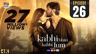 Kabhi Main Kabhi Tum Episode 26  Fahad Mustafa  Hania Aamir  7 Oct 2024 Eng Sub  ARY Digital [upl. by Yusem78]