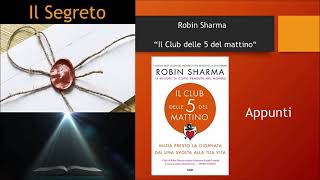 Robin Sharma  Il club delle 5 del mattino  Appunti [upl. by Hourihan900]