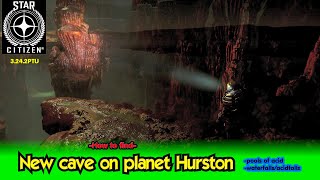 Star Citizen  New cave on Hurston  How to find it 3242 PTUHD [upl. by Akienom]