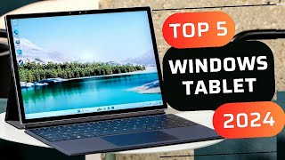 Top 5  Best Windows Tablets to buy in 2024 [upl. by Arutek]