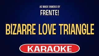 Frente  Bizarre Love Triangle Karaoke Version [upl. by Airdnalahs]