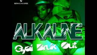 Alkaline  Gyal Bruk Out Notnice Records RAW Oct 2013 [upl. by Eirolav740]