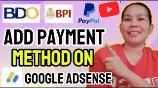 Paano mag Add Payment Method on Google AdSense [upl. by Aniluj706]