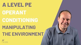 A LEVEL PE OPERANT CONDITIONING  Manipulating The Environment [upl. by Nosrej]