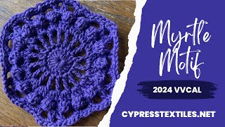 2024 VVCAL  Myrtle Motif Free Crochet Hexagon Pattern [upl. by Eirelav]