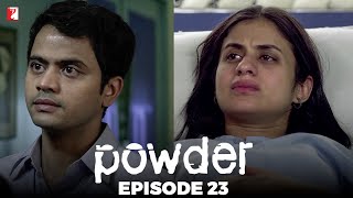 Powder  Full Episode 23  TV Series [upl. by Allekram410]