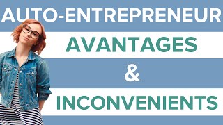 Autoentrepreneur  avantages et inconvénients [upl. by Sikleb]