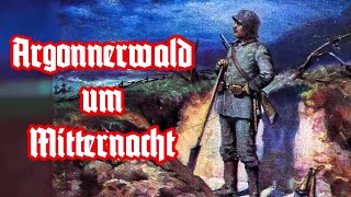 Argonnerwaldlied  SoldatenliedGerman Soldier Song  English translation [upl. by Debera929]