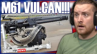 Royal Marine Reacts To The M61 Vulcan is a Gatling Gun on Steroids [upl. by Jackson]