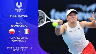 Iga Swiatek v Caroline Garcia Full Match  United Cup 2024 Semifinals [upl. by Irmo]