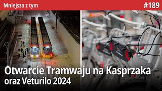 189 Otwarcie Tramwaju na Kasprzaka Veturilo 2024 czy Czwarty start TBM Łódzkiej Średnicy  MZt… [upl. by Anaxor537]