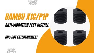 Bambu X1CP1P AnitVibration Feet Install [upl. by Kris]